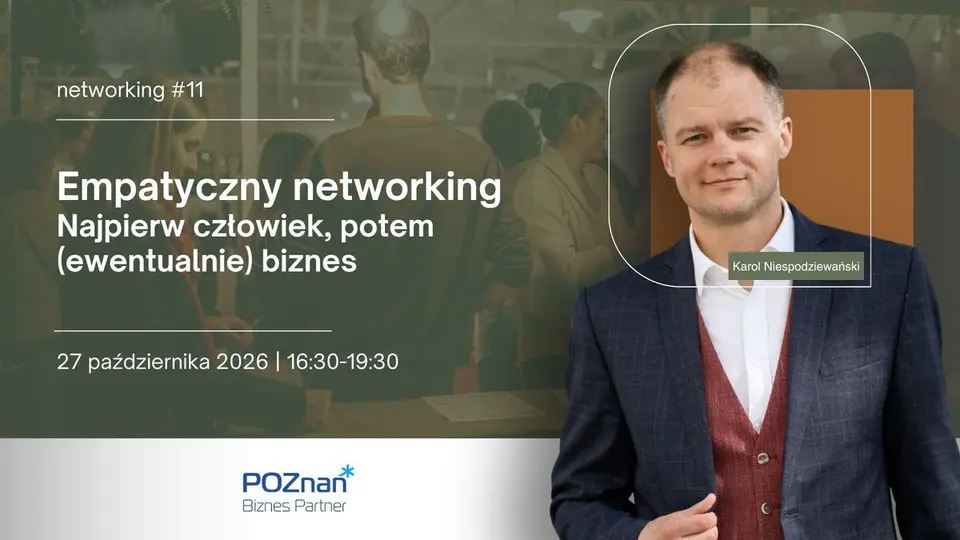 #11 Networking: Empatyczny networking. Najpierw człowiek, potem (ewentualnie) biznes