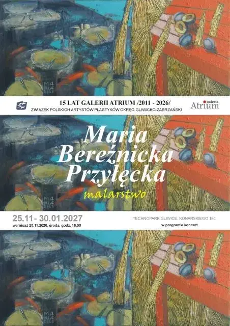15 LAT Galerii ATRIUM - wystawa malarstwa Marii Bereźnickiej-Przyłęckiej