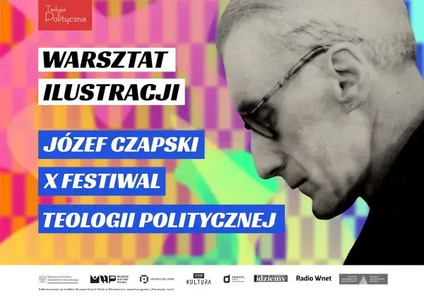 2/4 10. Festiwal Teologii Politycznej: Józef Czapski WARSZTAT ILUSTRACJI