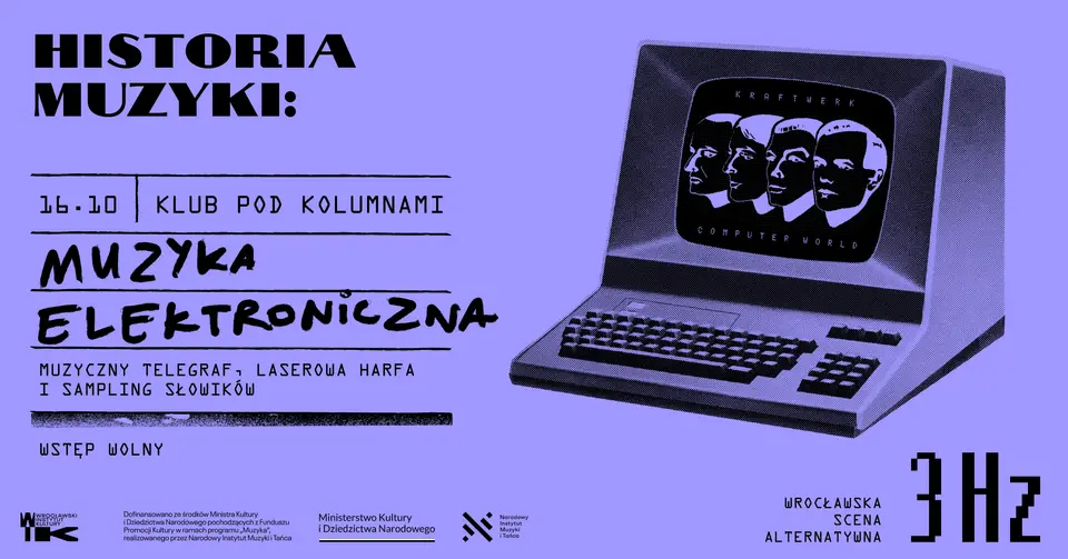 3Hz | Historia Muzyki: Muzyka Elektroniczna. Muzyczny telegraf, laserowa harfa i sampling słowików