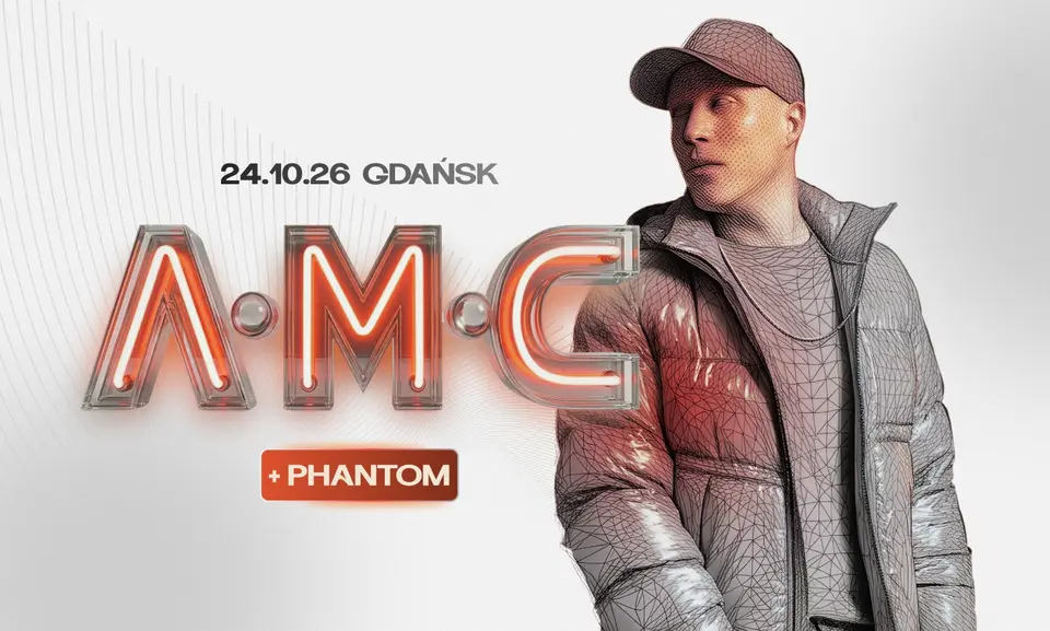 A.M.C & PHANTOM | GDAŃSK