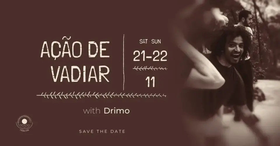 ação de vadiar | with Drimo | 21 - 22 November | a nossa casa