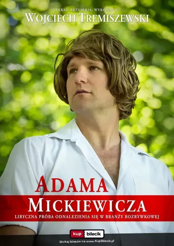 Adama Mickiewicza Liryczna Próba Odnalezienia Się W Branży Rozrywkowej