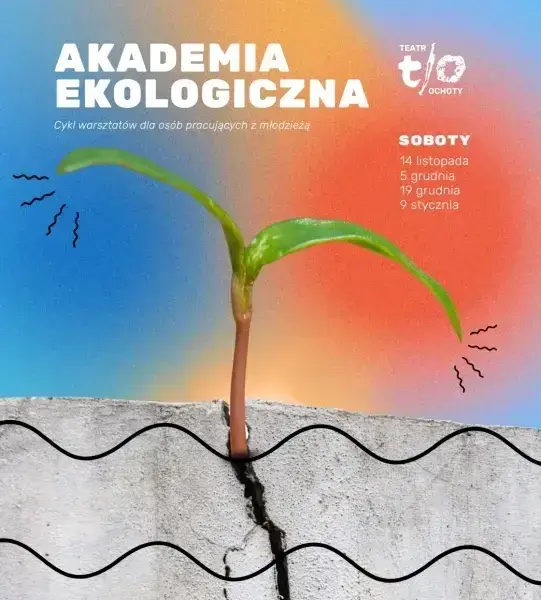 Akademia Ekologiczna Teatru Ochoty - Nabór