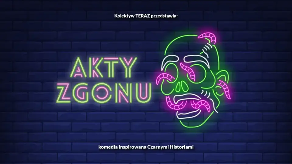 Akty Zgonu | spektakl impro