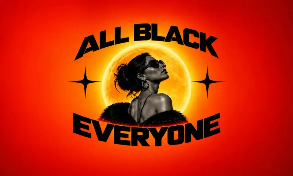 ALL BLACK EVERYONE