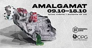 Amalgamat. Wystawa studentów i absolwentów ASP Łódź