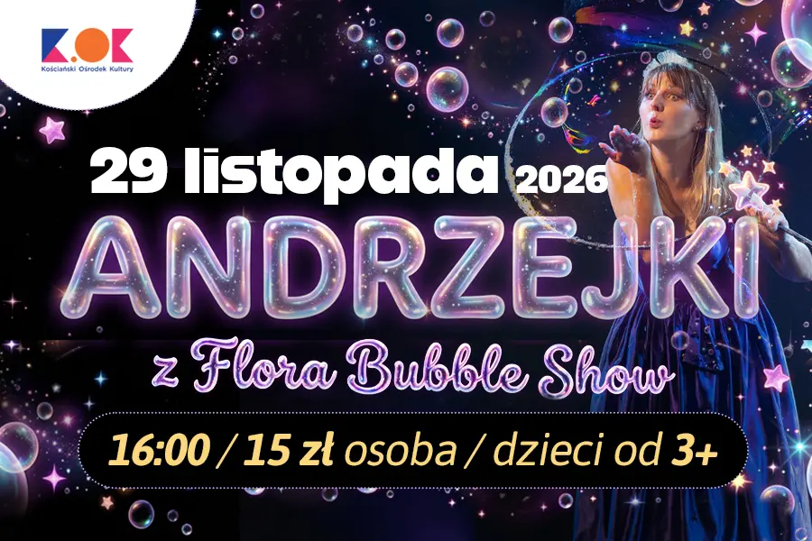 Andrzejki z Flora Bubble Show