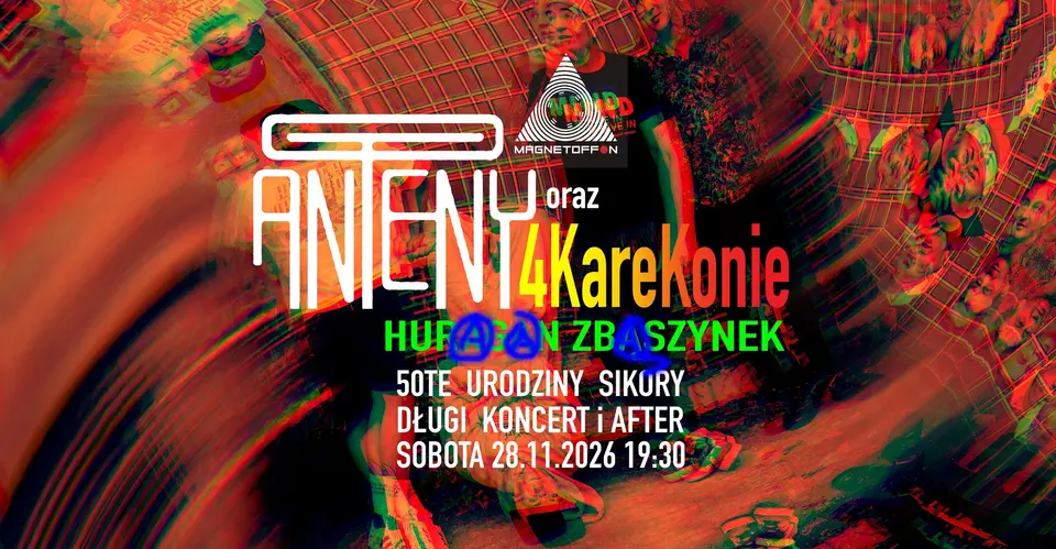 anTeny | 4KareKonie | HURAGAN ZBĄSZYNEK | Urodziny Sikory | Sobota 28.11.2026 19:30