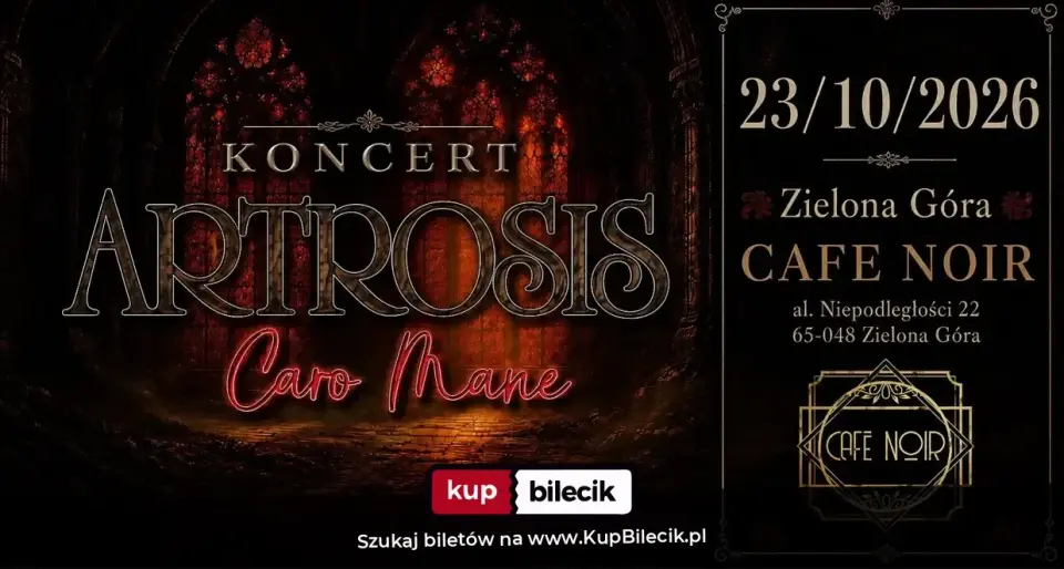 ARTROSIS + CARO MANE / CAFE NOIR / ZIELONA GÓRA 23-10-2026