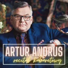 Artur Andrus - recital kabaretowy