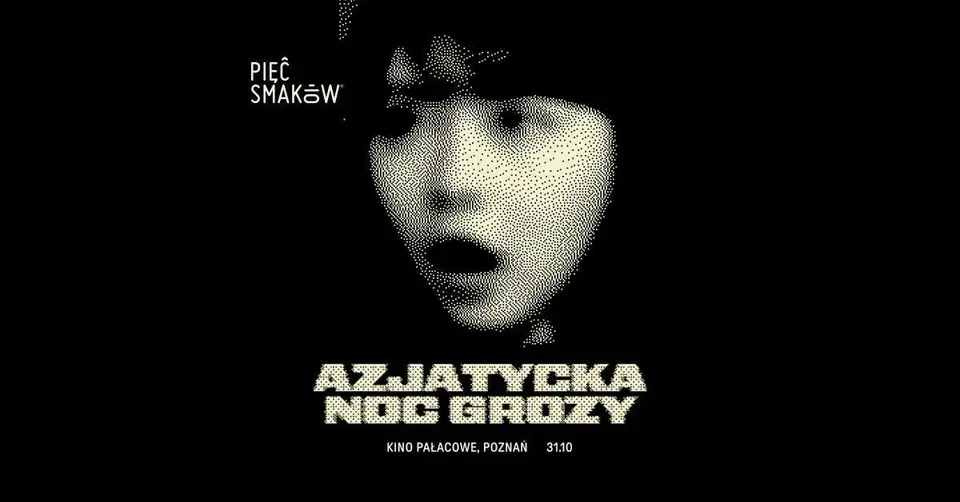 Azjatycka Noc Grozy | w Pałacowym