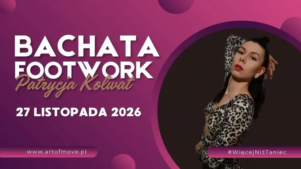 Bachata Footwork UNISEX - zajęcia open // 27.11 Art of Move