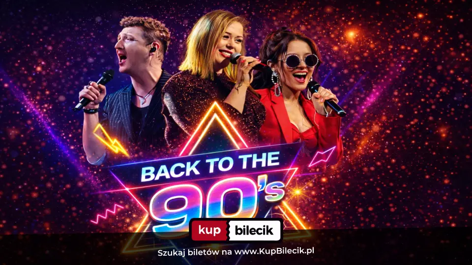 Back to the 90's Symfonicznie – NAJWIĘKSZE HITY LAT 90' SYMFONICZNIE