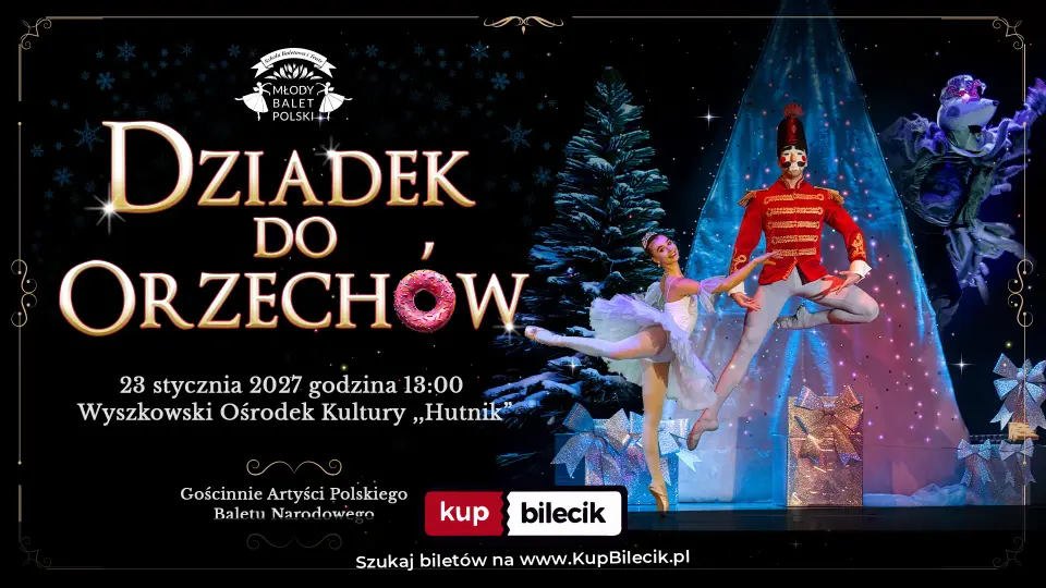 Balet Dziadek do orzechów - Młody Balet Polski