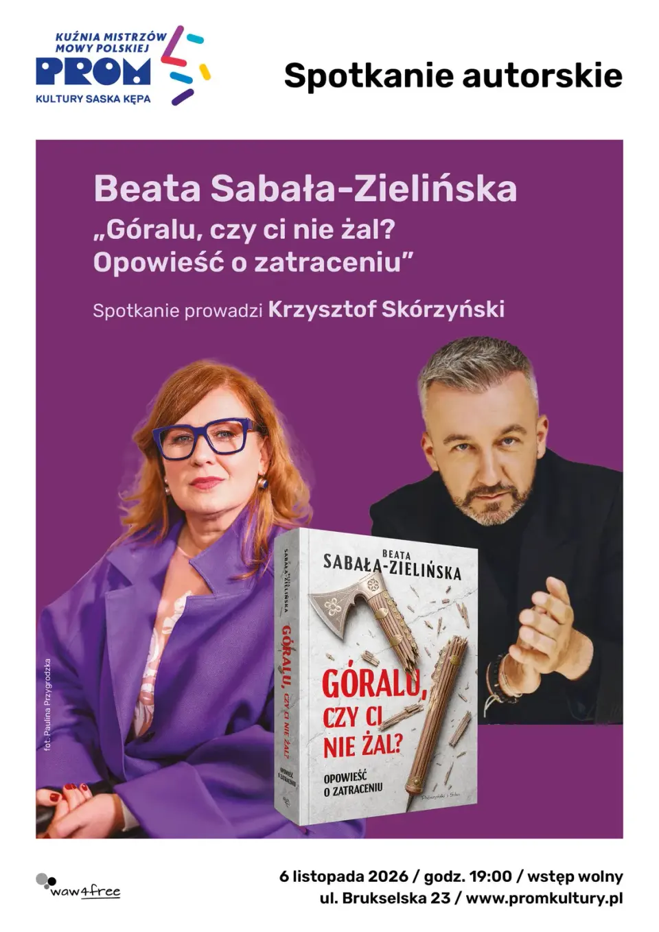 Beata Sabała-Zielińska “Góralu, czy ci nie żal? Opowieść o zatraceniu” Premiera książki, spotkanie autorskie