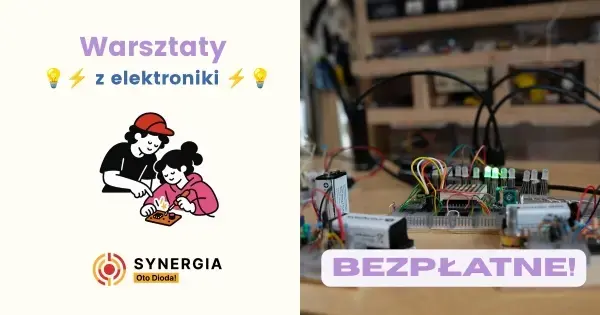 Bezpłatne warsztaty elektroniczne - Pracownia Oto Dioda!