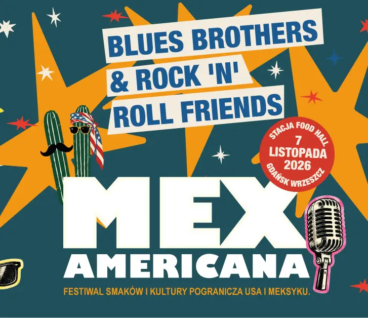 Blues Brothers & Rock 'n' Roll Friends | MexAmericana | Stacja Food Hall