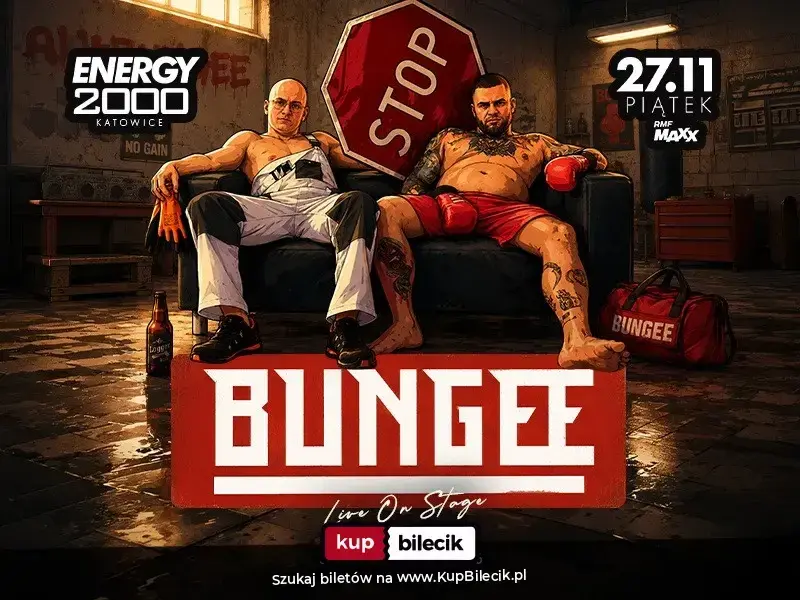 BUNGEE 27.11 ★ ENERGY 2000 KATOWICE [16+]