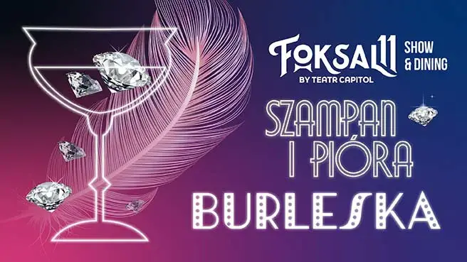 Burleska - Szampan i pióra - show z kolacją