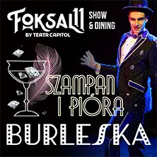 Burleska - Szampan i pióra - show z kolacją