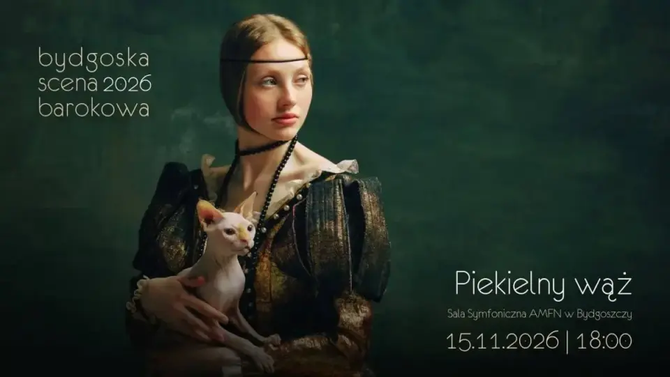 BYDGOSKA SCENA BAROKOWA 2026: Koncert PIEKIELNY WĄŻ