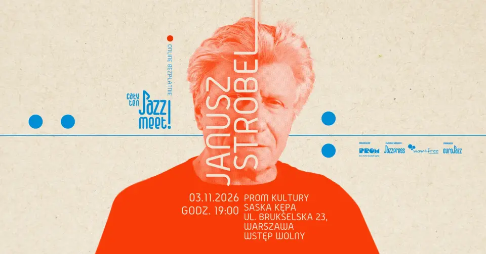 Cały ten JAZZ! MEET! Janusz Strobel