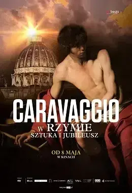 CARAVAGGIO W RZYMIE: SZTUKA I JUBILEUSZ