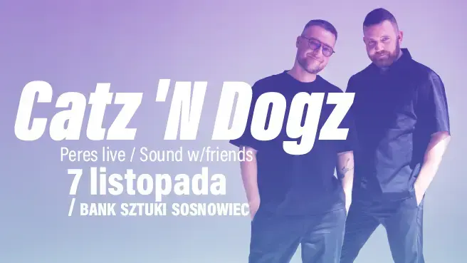 CATZ ‘N DOGZ | Bank Sztuki