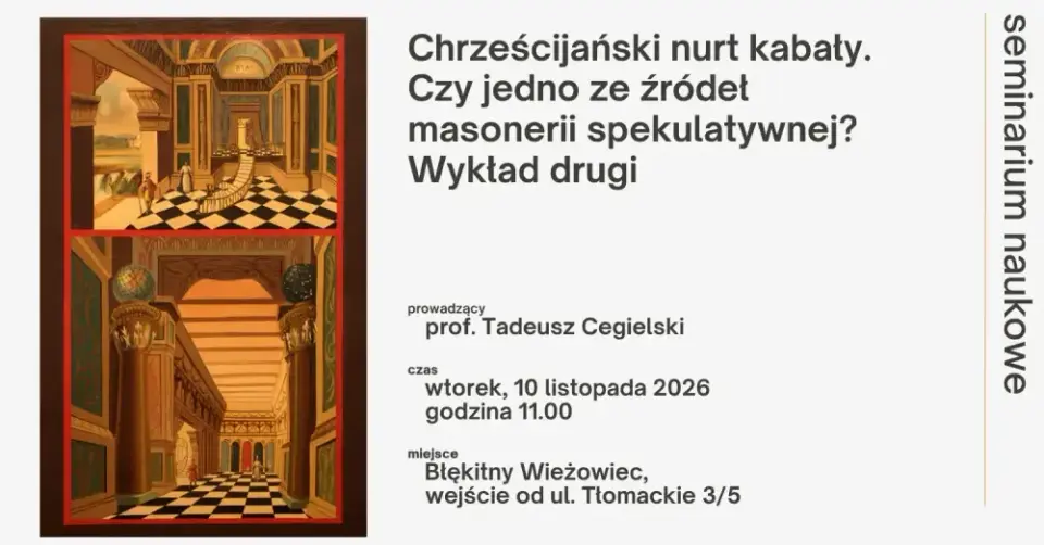 Chrześcijański nurt kabały. Czy jedno ze źródeł masonerii spekulatywnej? Wykład drugi | seminarium naukowe