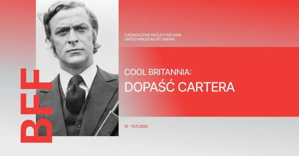 COOL BRITANNIA: DOPAŚĆ CARTERA na rozgrzewkę przed BFF w Kinie Muza | 29.10