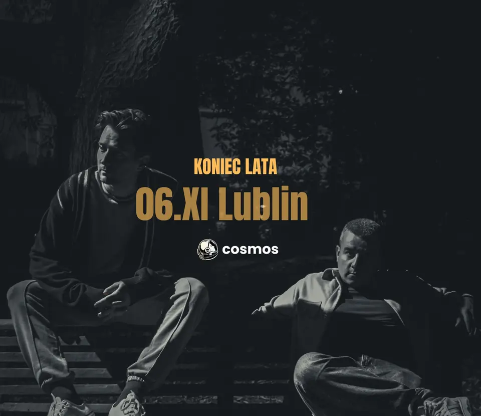 cosmos - KONIEC LATA | Lublin
