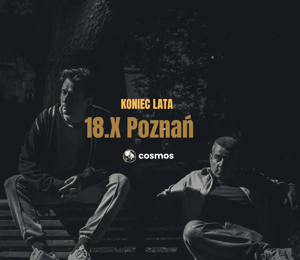 cosmos - KONIEC LATA | Poznań