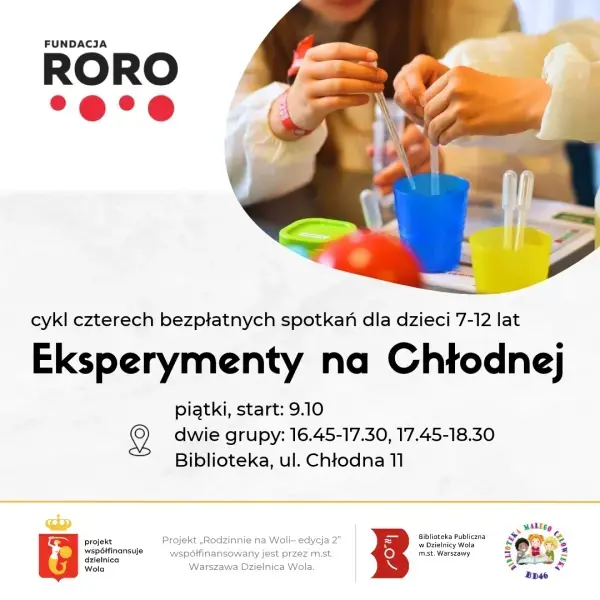 Cykl 4 spotkań dla dzieci 7-12 lat „Eksperymenty na Chłodnej” [godz. 16:45 lub 17:45]