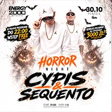 CYPIS & SEQUENTO | HORROR NIGHT | Wiek 16+