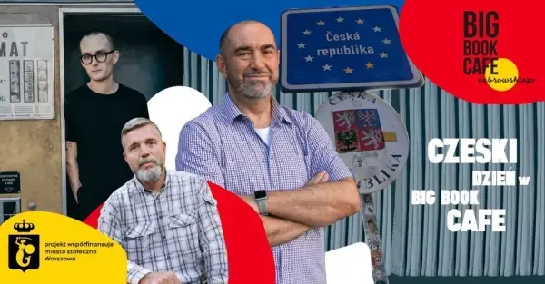 CZESKI DZIEŃ w Big Book Cafe. Autorzy, premiery, dyskusje, książki!