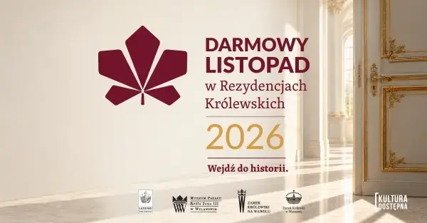 Darmowy Listopad w Rezydencjach Królewskich 2026