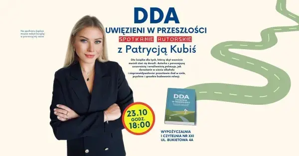DDA. UWIĘZIENI W PRZESZŁOŚCI - Spotkanie z Patrycją Kubiś