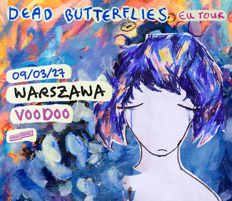 DEAD BUTTERFLIES | Warszawa