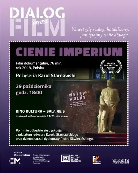Dialog Przez Film: pokaz filmu “Cienie imperium” z udziałem reżysera i eksperta