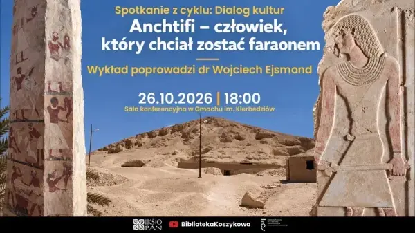 Dialogi Kultur: Anchfiti - człowiek, który chciał zostać faraonem