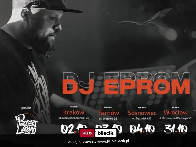 DJ EPROM i Projekt LARMO – DJ EPROM Tour | Gość specjalny: Projekt LARMO