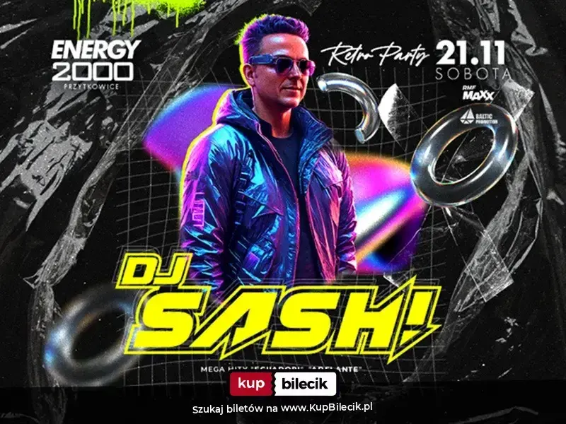 DJ SASH 21.11 - Ecuador - Energy 2000 Przytkowice [18+]