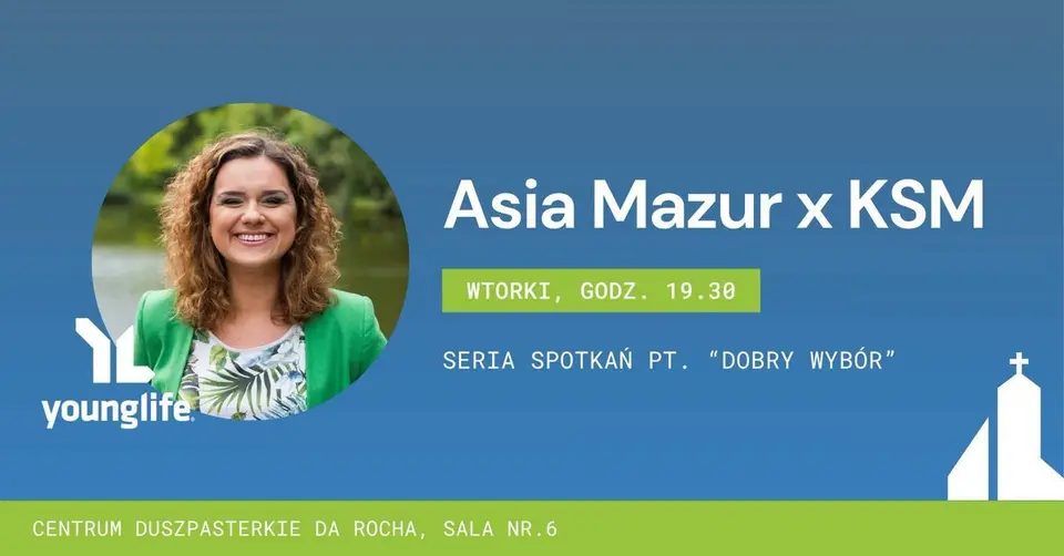 "Dobry wybór" - seria spotkań KSM z Asią Mazur