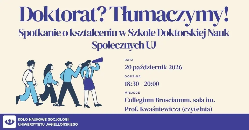 Doktorat? Tłumaczymy! Spotkanie o kształceniu w Szkole Doktorskiej Nauk Społecznych UJ