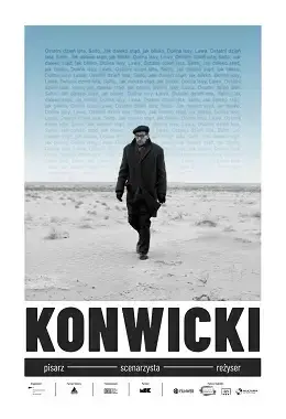 DOLINA ISSY - KONWICKI: PISARZ – SCENARZYSTA – REŻYSER