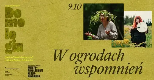 Domologia • „W ogrodach wspomnień” • Opowieści na żywo i warsztaty