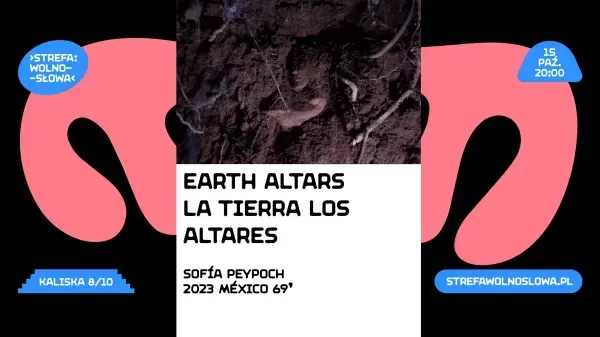 Dyskusyjny Klub Filmowy UNSEEN | Projekcja filmu "Earth Altars (La tierra los altares)"