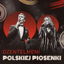 DŻENTELMENI POLSKIEJ PIOSENKI - Hołd Legendom Polskiej Muzyki