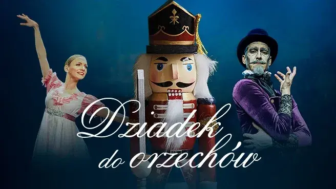 Dziadek do Orzechów w wykonaniu Królewskiego Baletu Klasycznego